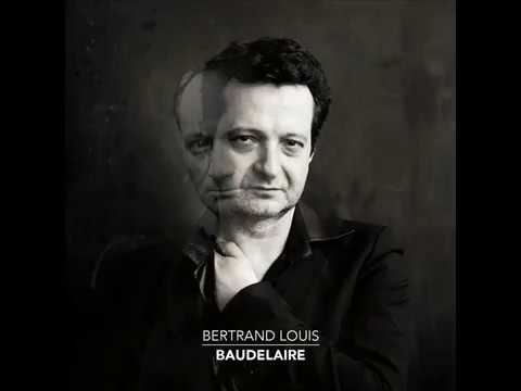 Bertrand Louis chante Baudelaire